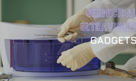 Germicidal ultraviolet gadgets for sterilization at home: UV light that kills bacteria and viruses
